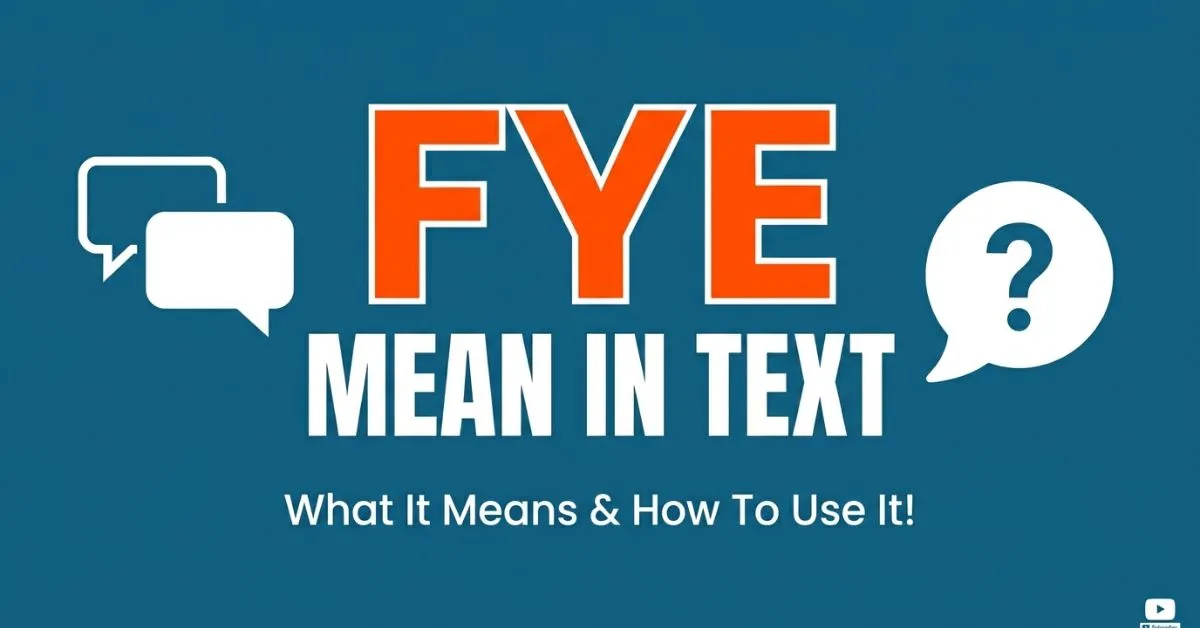 FYE Mean in Text