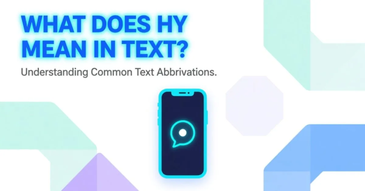 What Does HY Mean in Text