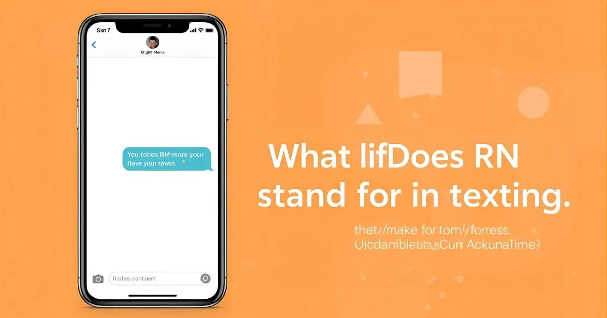 What Does RN Stand For in Texting