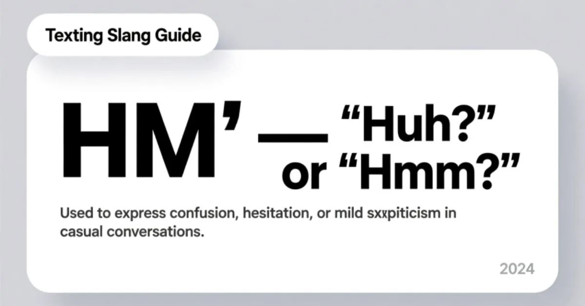 What Is HM in Texting