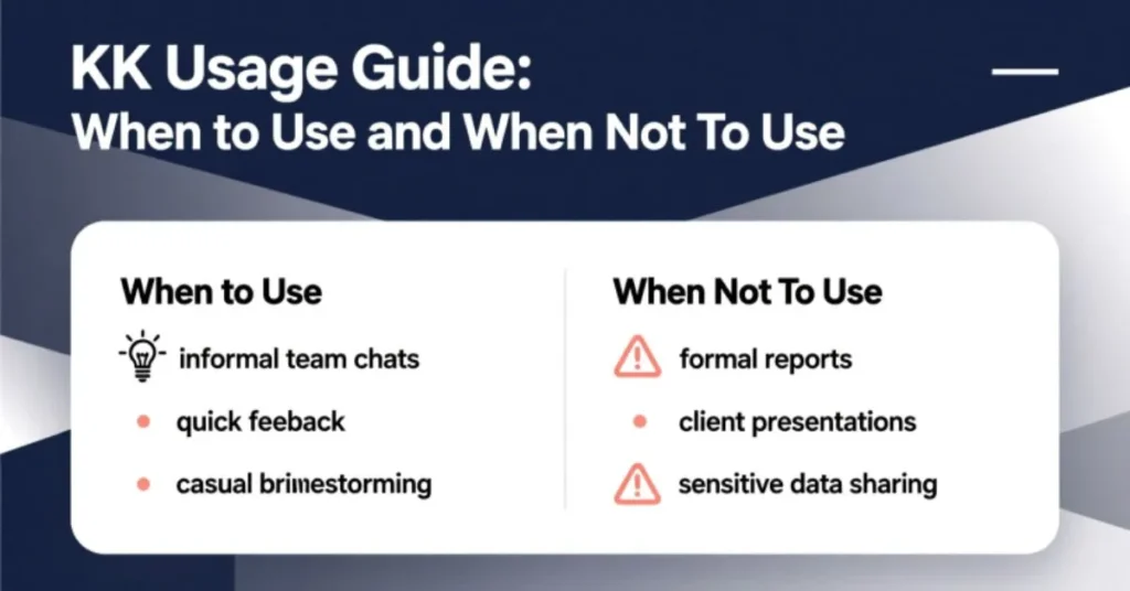 When to Use and When Not to Use KK