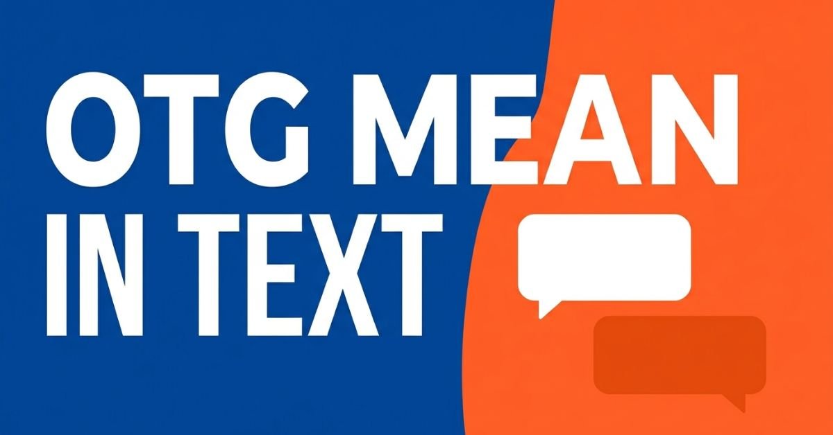 OTG Mean in Text