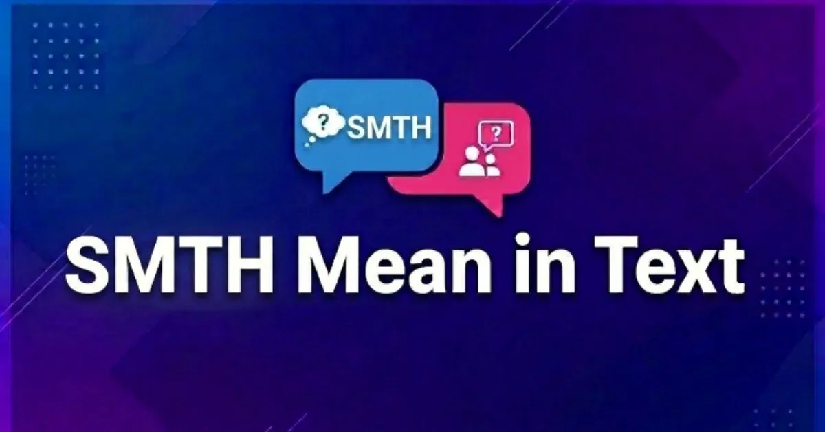 SMTH Mean in Text