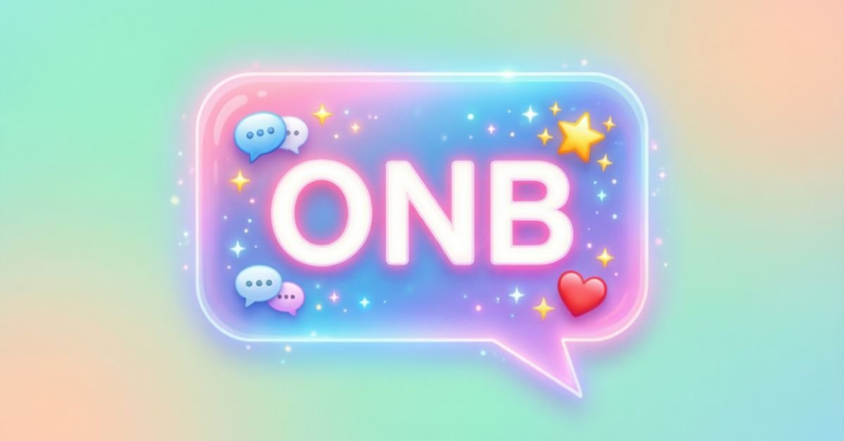 What Does ONB Mean in Text