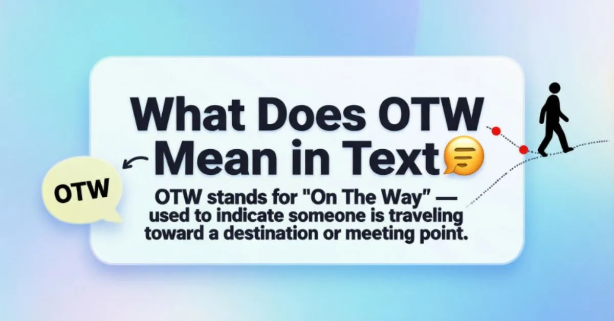What Does OTW Mean in Text