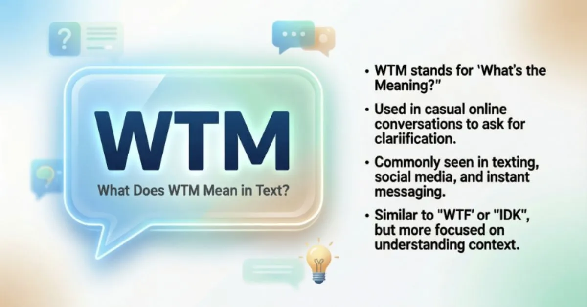 What Does WTM Mean in Text
