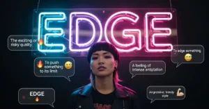 Edge Meaning Slang