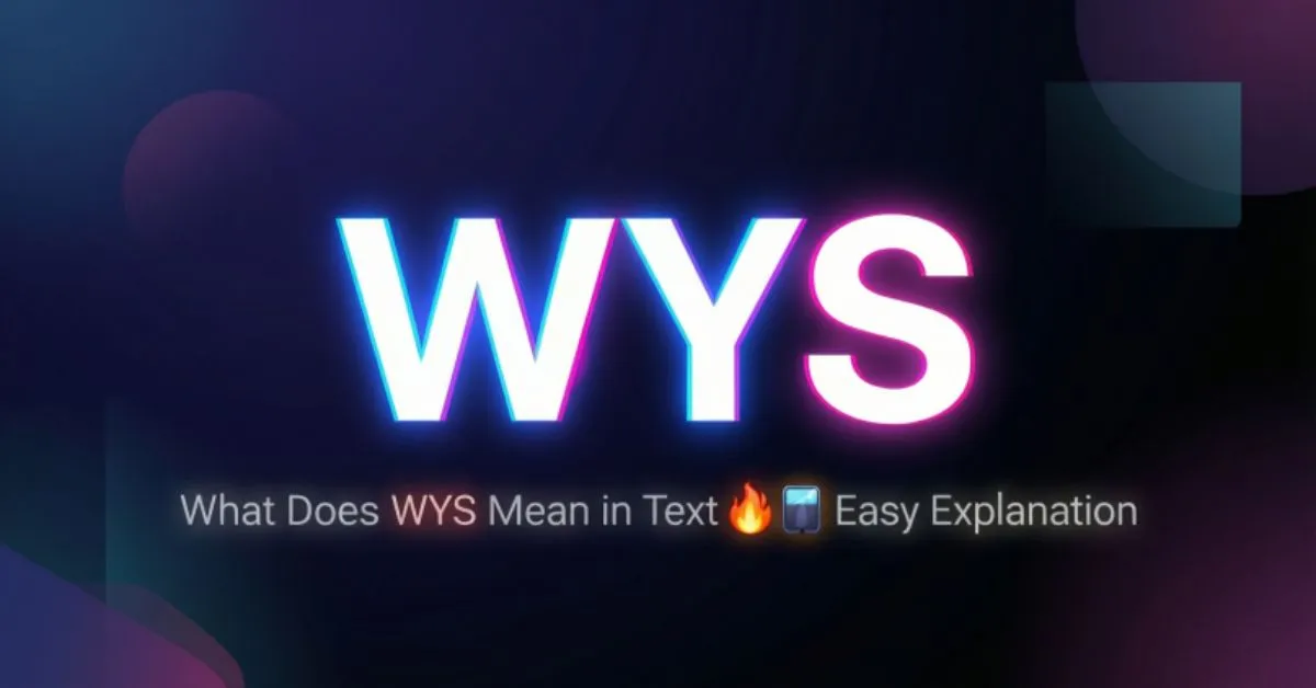 WYS Mean in Text