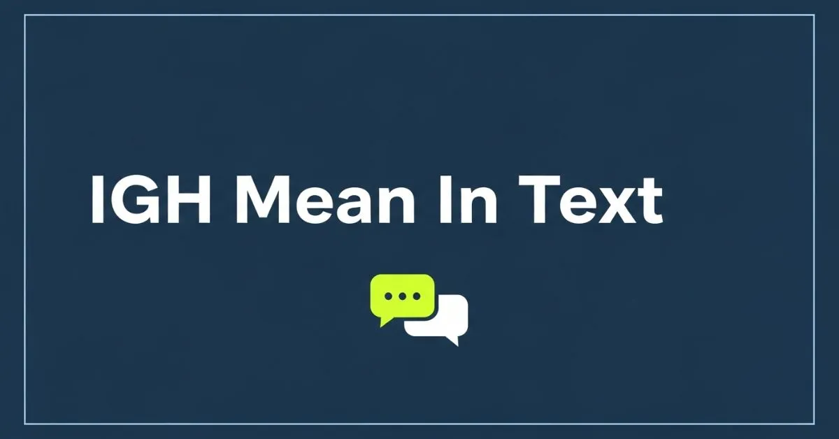 IGH Mean in Text