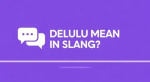 Delulu Mean in Slang