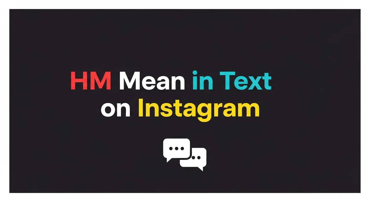 HM Mean in Text on Instagram