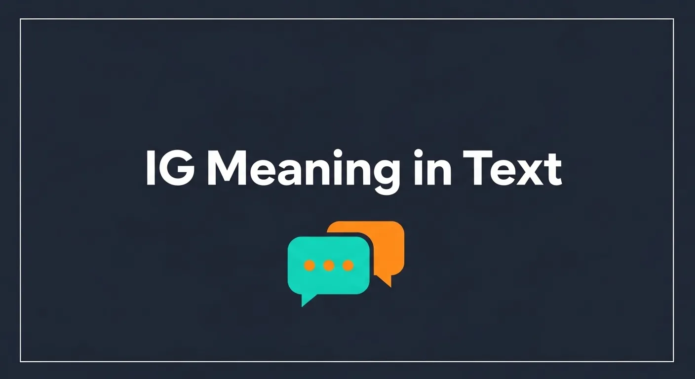 IG Meaning in Text