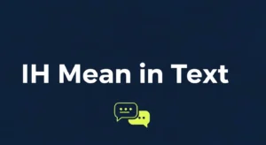 IH Mean in Text