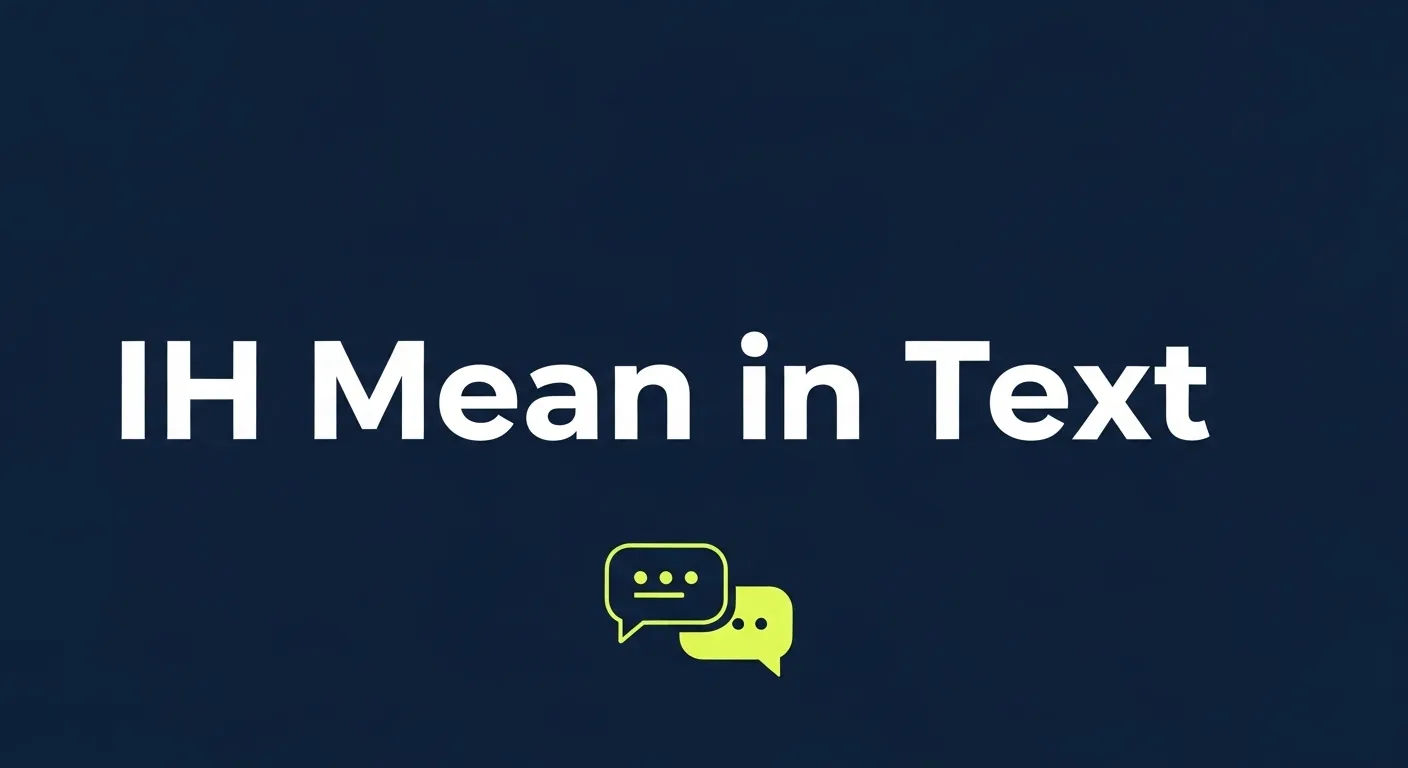 IH Mean in Text