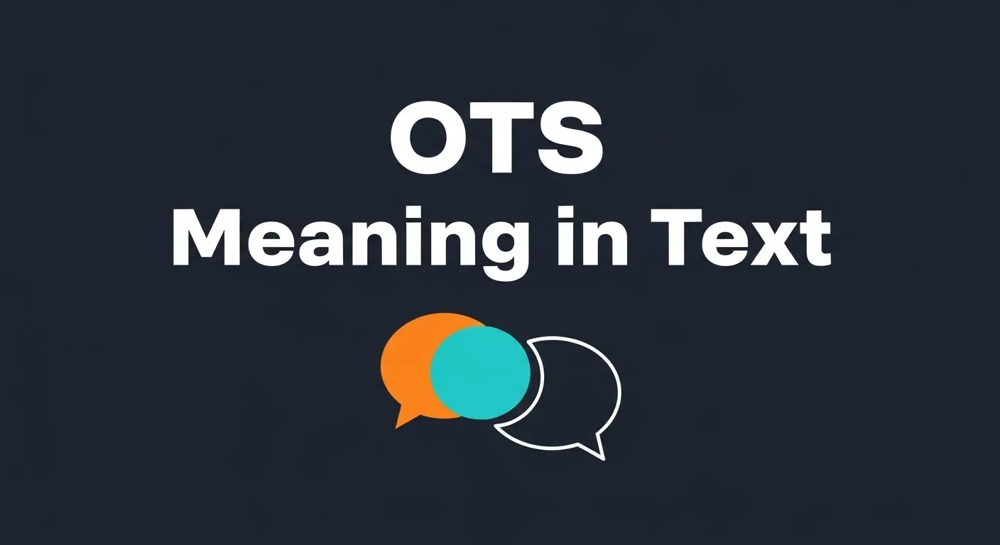 OTS Meaning in Text