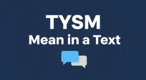 TYSM Mean in a Text