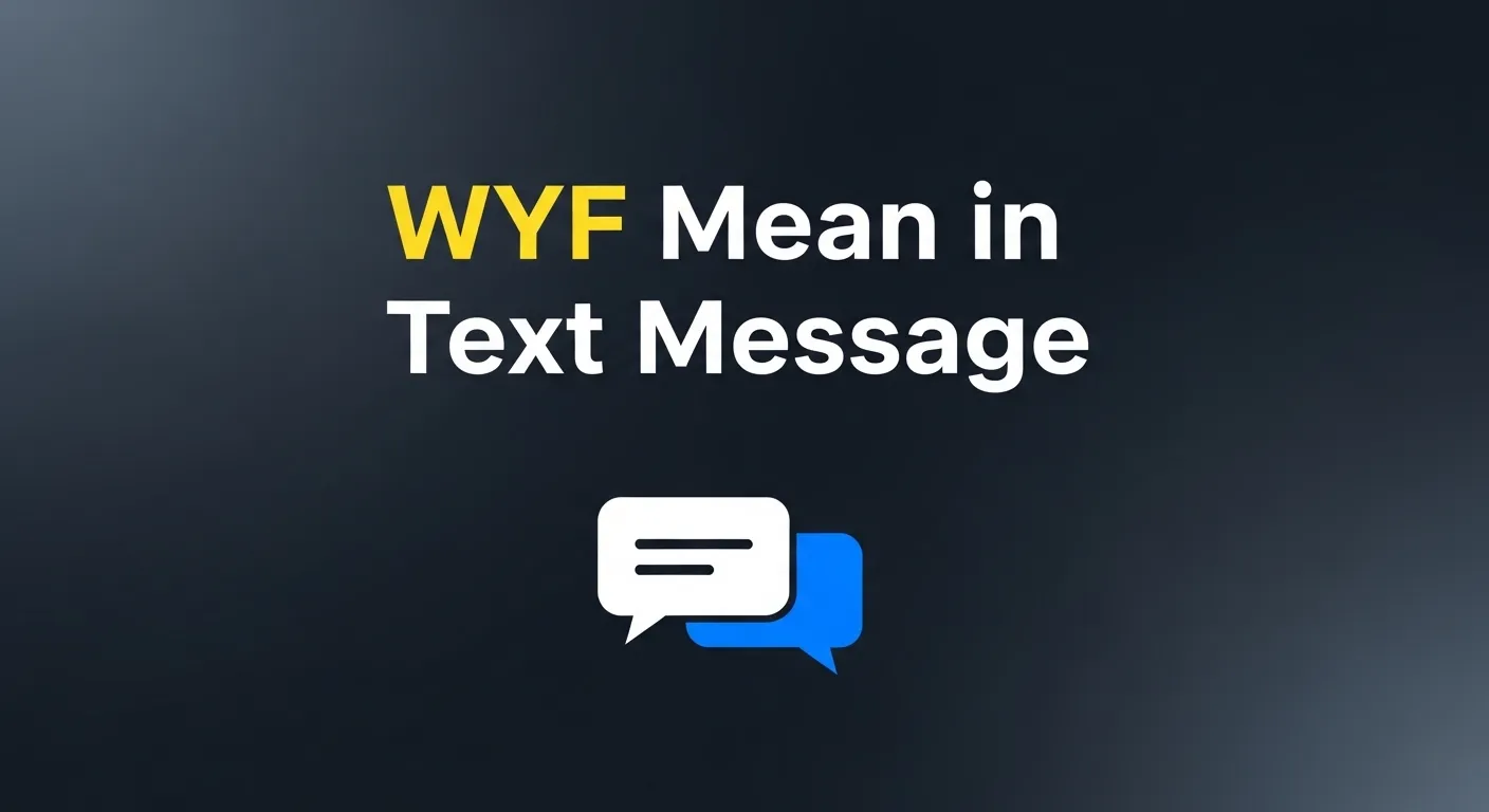 WYF Mean in Text Message