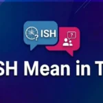 ISH Mean in Text