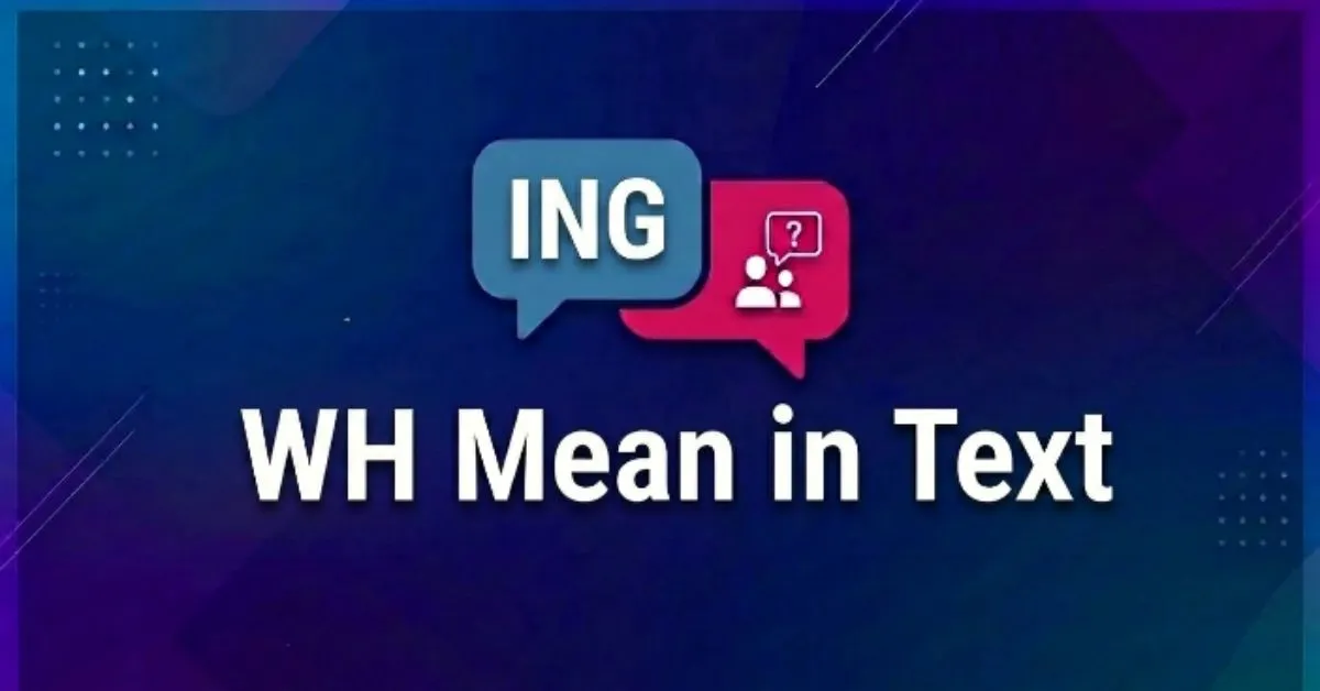WH Mean in Text