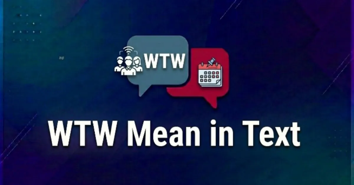 WTW Mean in Text