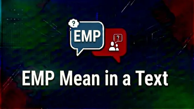 EMP Mean in Texting
