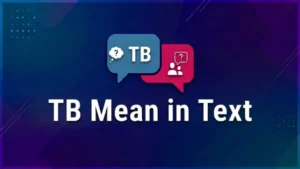 What Do TB Mean in Text