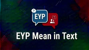 What EYP Mean in Text