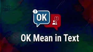 OK Mean in Text