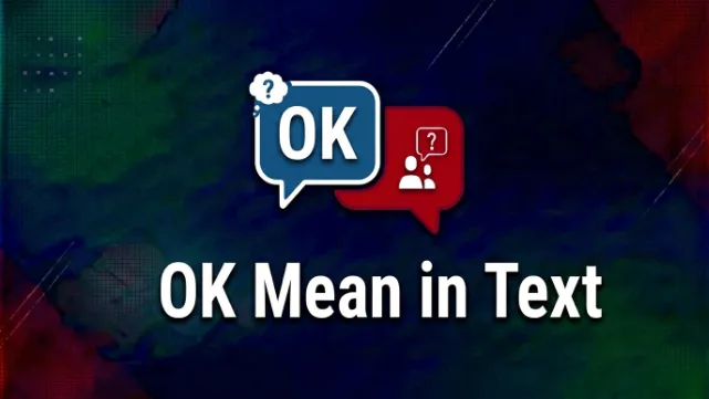 OK Mean in Text